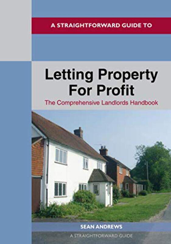 

A Straightforward Guide to Letting Property for Profit by Sean Andrews-Paperback