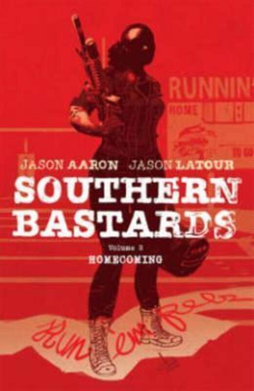 

Southern Bastards Volume 3: Homecoming,Paperback,By :Jason Aaron