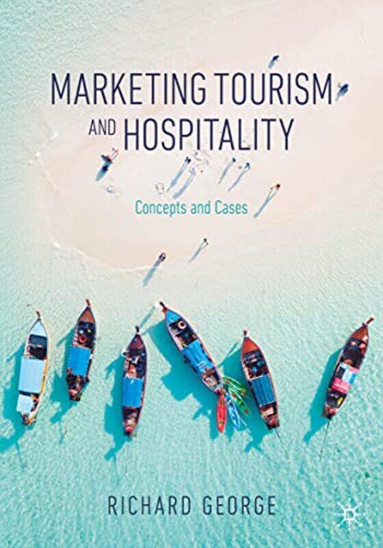 

Marketing Tourism and Hospitality by Richard George-Paperback