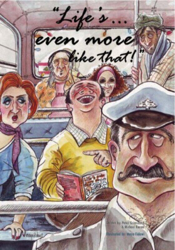 

Life's Even More Like That!, Hardcover Book, By: Peter Grimsditch - Michael Karam