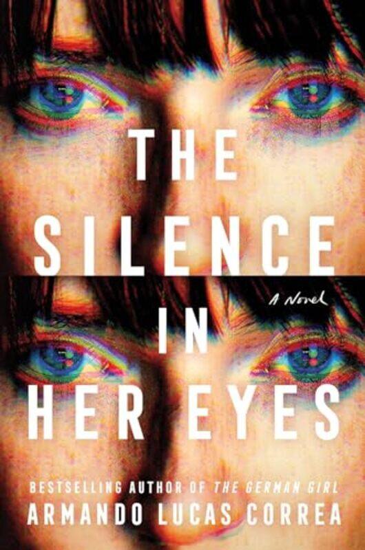 

The Silence In Her Eyes by Armando Lucas Correa-Hardcover