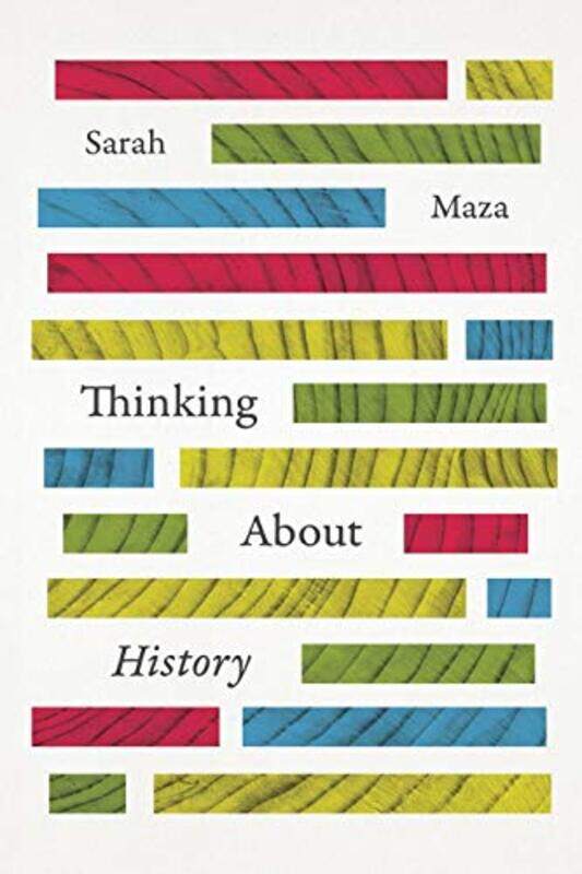 

Thinking About History by Sarah Northwestern University Maza-Paperback