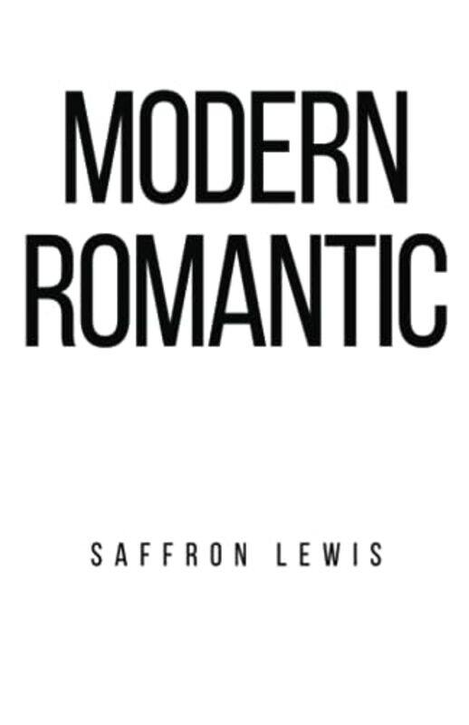 

Modern Romantic by Saffron Lewis-Paperback