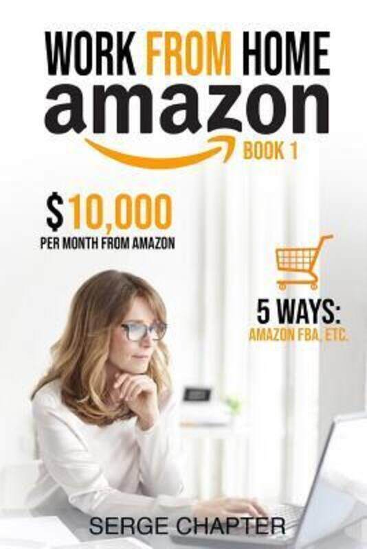 

Work from Home Amazon Book 1.paperback,By :Serge Chapter