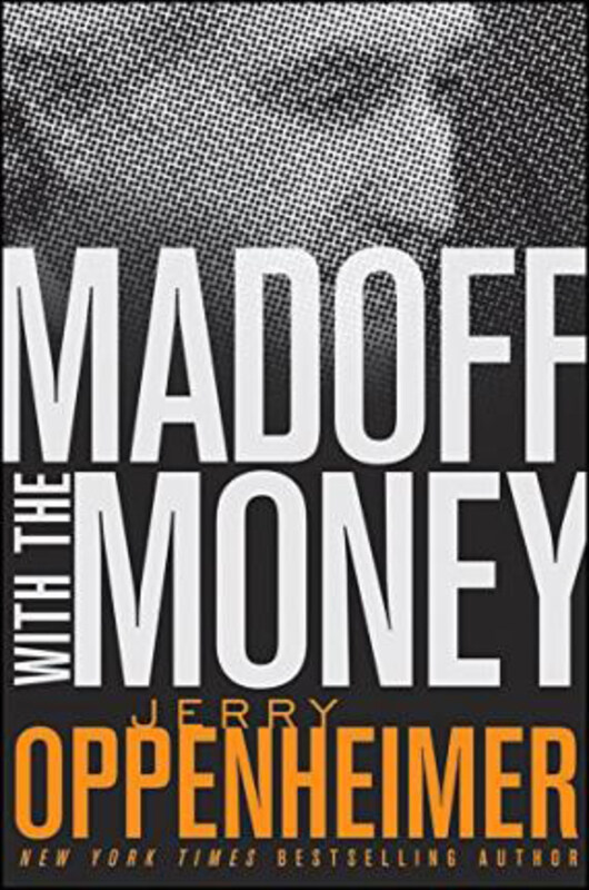 

Madoff with the Money, Hardcover Book, By: Jerry Oppenheimer