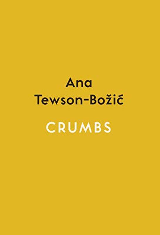 

Crumbs by Ana Tewson-Bozic-Paperback