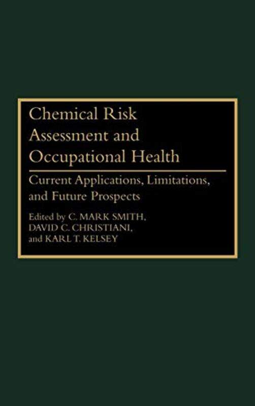 

Chemical Risk Assessment and Occupational Health -Hardcover