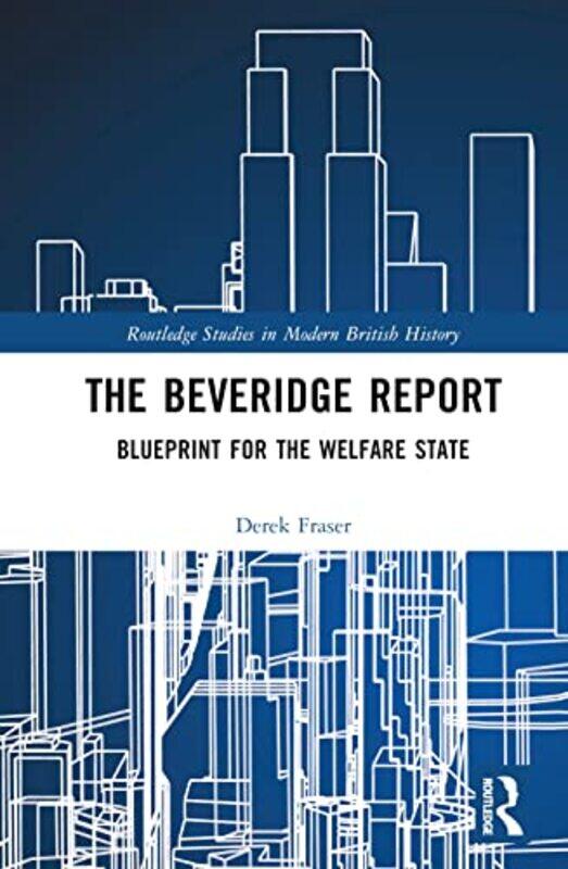 

The Beveridge Report by Derek Fraser-Hardcover