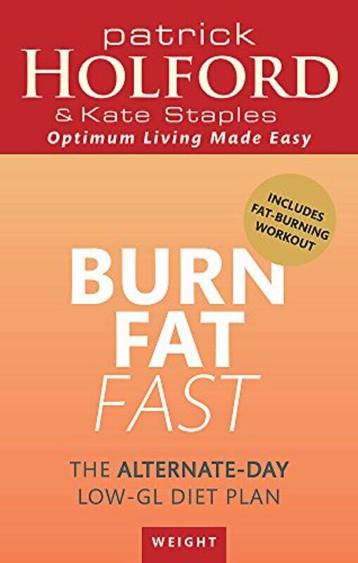 

Burn Fat Fast by Patrick HolfordKate Staples-Paperback