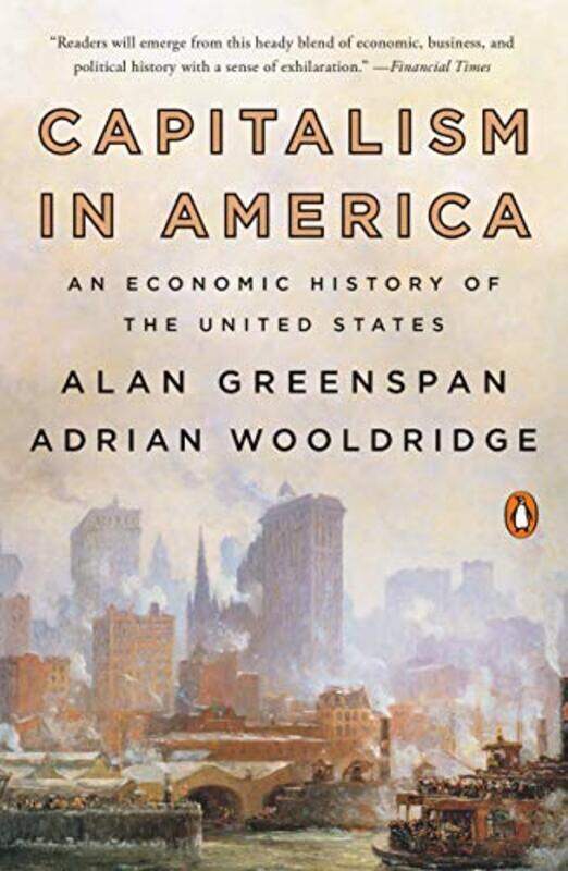 

Capitalism in America: An Economic History of the United States,Paperback by Greenspan, Alan - Wooldridge, Adrian