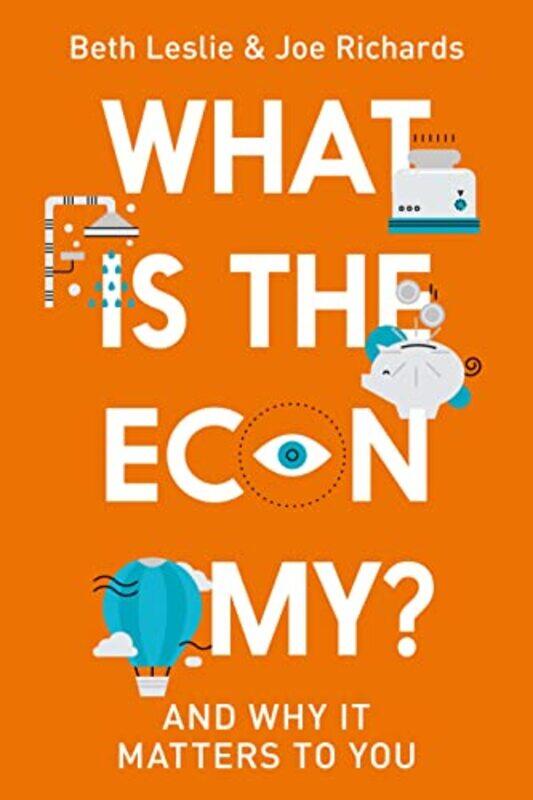 

What Is The Economy by Joe (Economy) RichardsBeth (Economy) Leslie-Hardcover