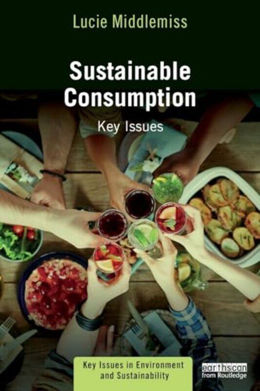 

Sustainable Consumption by Lucie (University of Leeds, UK) Middlemiss-Paperback