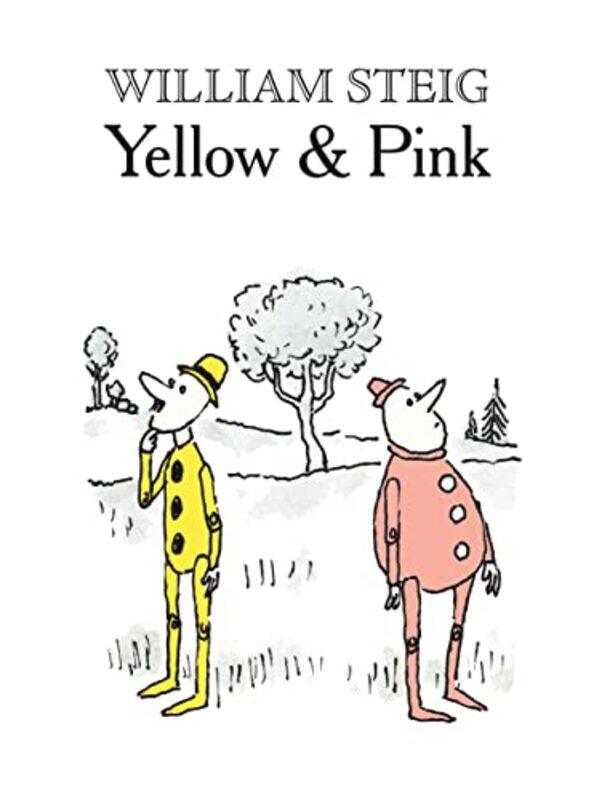 

Yellow and Pink by William SteigWilliam Steig-Paperback