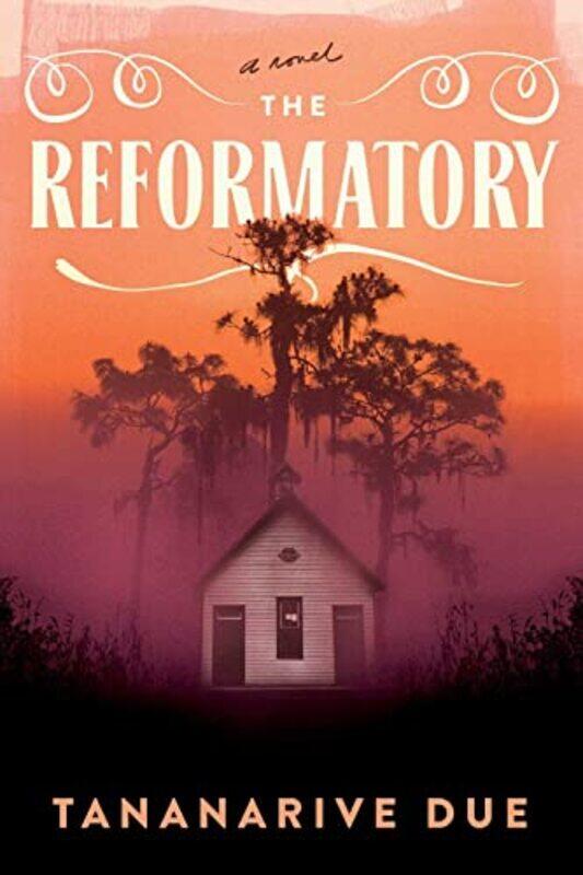 

The Reformatory by Tananarive Due-Paperback