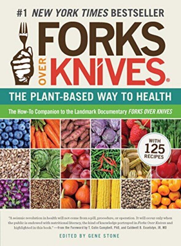 

Forks Over Knives: The Plant-Based Way to Health , Paperback by Gene Stone