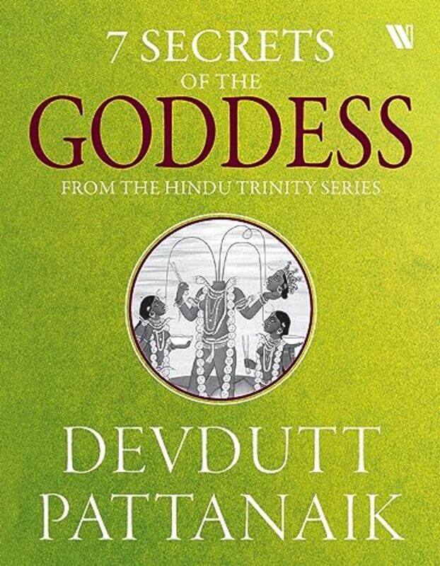 

7 Secrets Of The Goddess by Pattanaik, Devdutt - Paperback