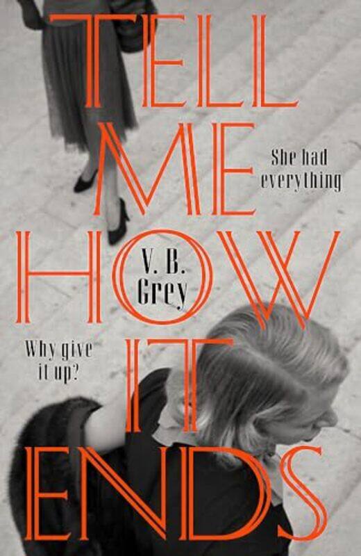 

Tell Me How It Ends by V B Grey-Hardcover