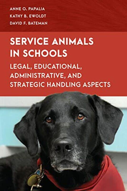 

Service Animals in Schools by Anne O PapaliaKathy B EwoldtDavid F, American Institutes for R Bateman-Paperback