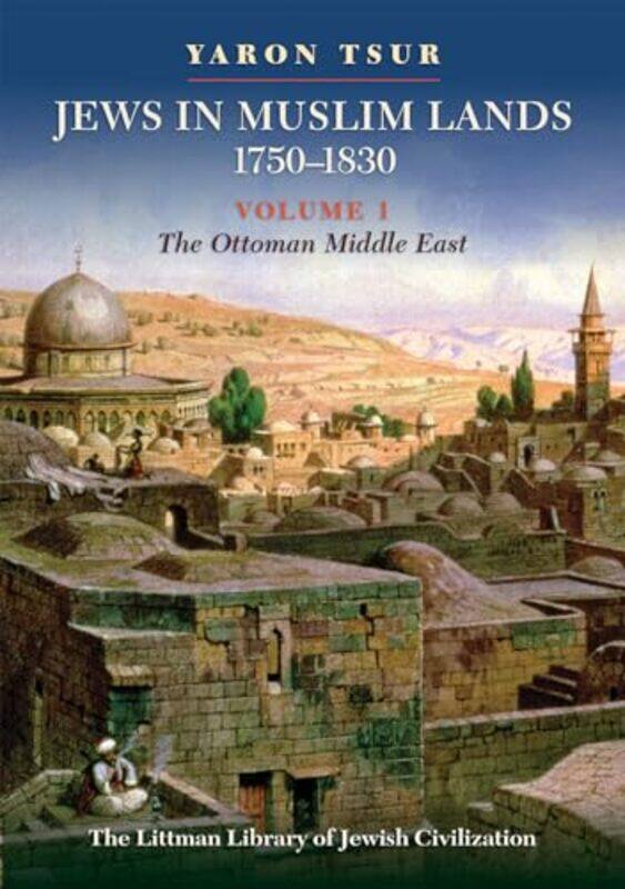 

Jews In Muslim Lands 17501830 By Yaron Tsurursula Wok...Hardcover