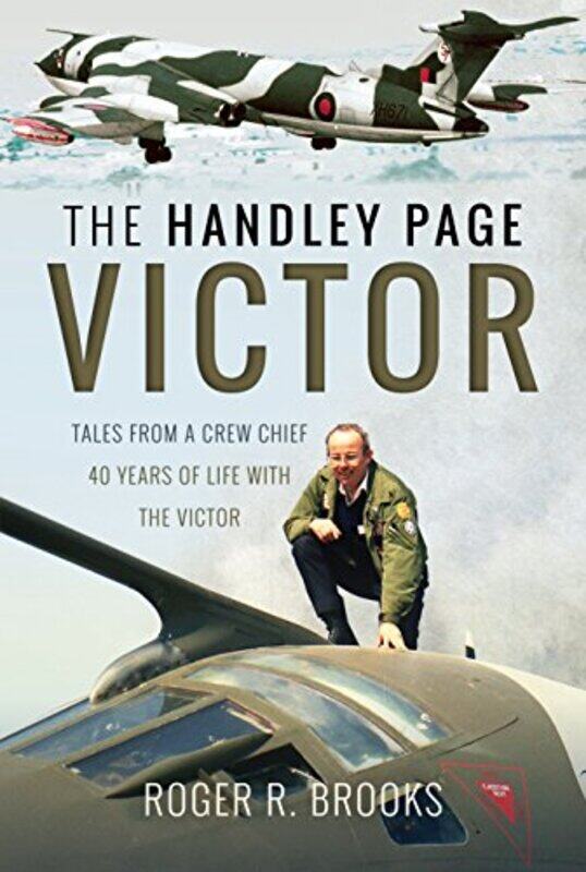 

The Handley Page Victor by Roger R Brooks-Hardcover