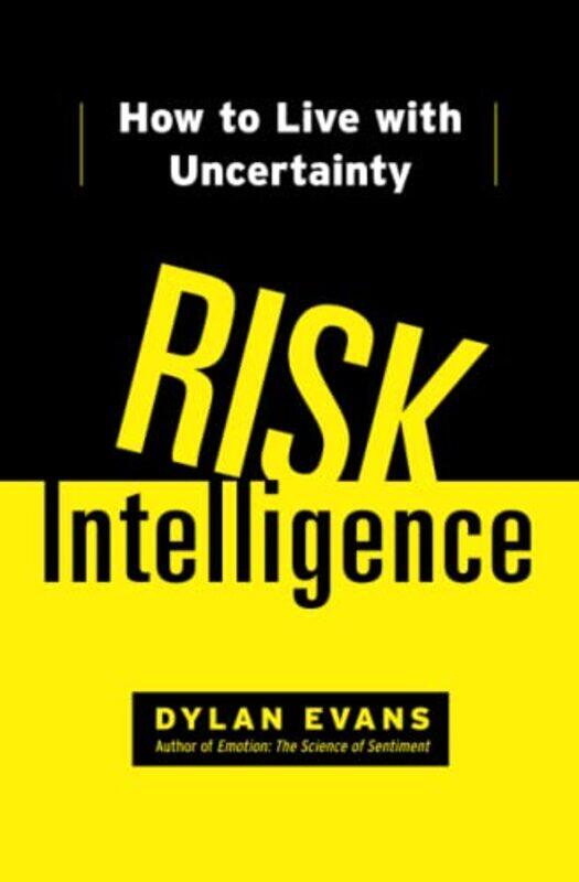 

Risk Intelligence: How to Live with Uncertainty , Paperback by Evans, Dylan