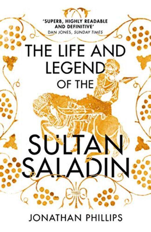 

The Life and Legend of the Sultan Saladin by Jonathan Phillips-Paperback