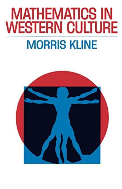 

Mathematics in Western Culture by Morris Kline-Paperback