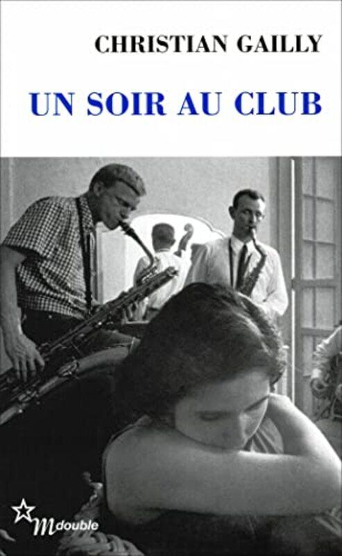 Un soir au club,Paperback,By:Christian Gailly