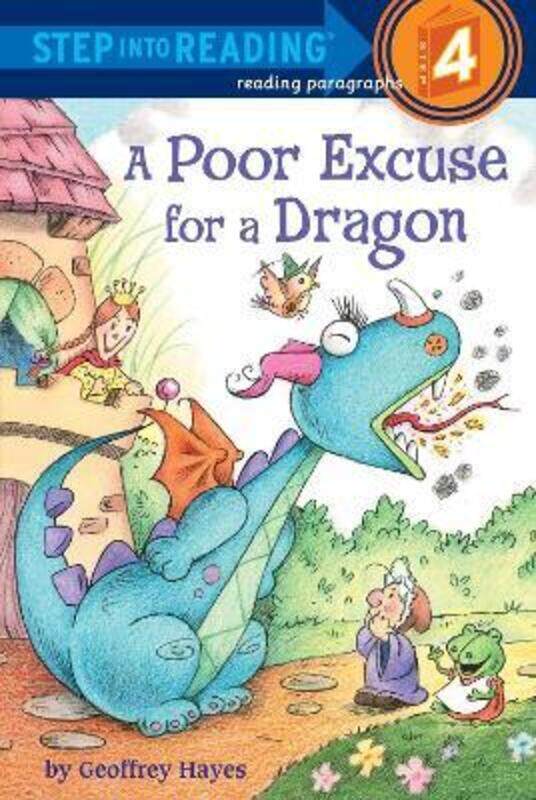 

A Poor Excuse For A Dragon: Step Into Reading 4.paperback,By :Hayes Geoffrey