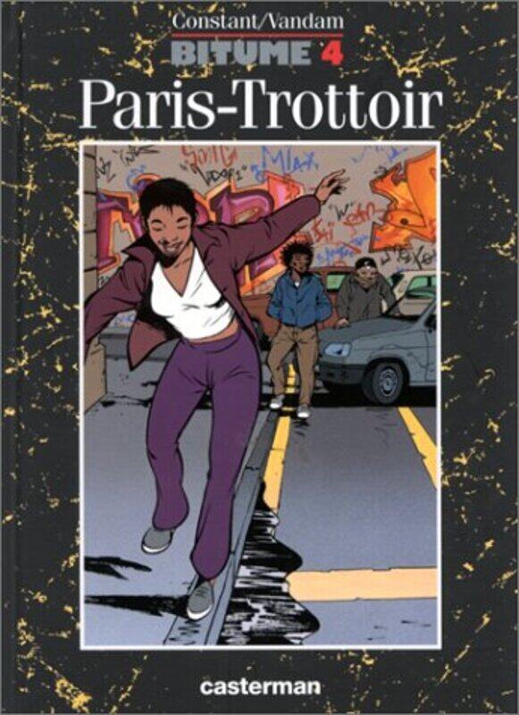 

Bitume 4 - paris-trottoir,Paperback,By:Constant/Vandam Mich