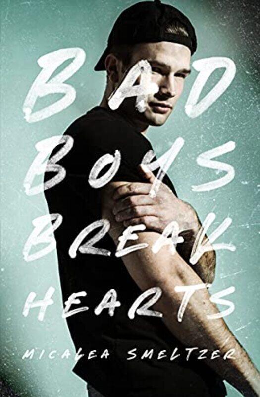 

Bad Boys Break Hearts,Paperback,By:Smeltzer, Micalea