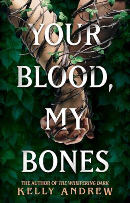 

Your Blood My Bones A Twisted Slow Burn Rivalstolovers Romance From The Author Of The Whisperin By Andrew, Kelly -Paperback