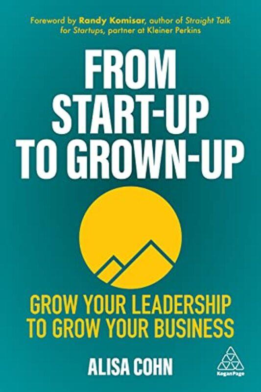 

From Startup To Grownup by Alisa Cohn-Paperback