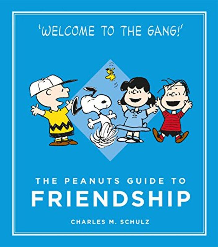 

The Peanuts Guide to Friendship by Charles M Schulz-Hardcover