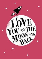I Love You To The Moon And Back Gift Hardcover