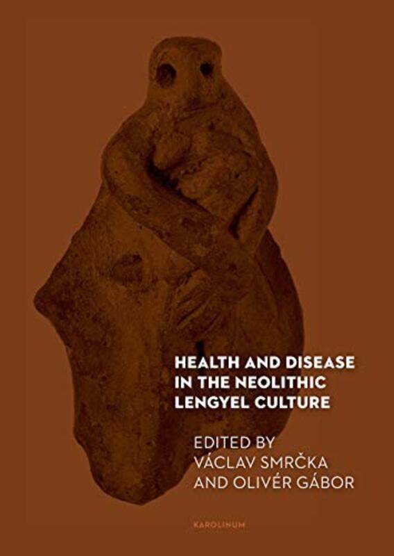 

Health and Disease in the Neolithic Lengyel Culture by Edgar Edgar Cayce Cayce-Paperback