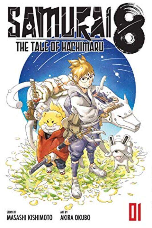 

Samurai 8 The Tale of Hachimaru Vol 1 by Masashi KishimotoAkira Okubo-Paperback