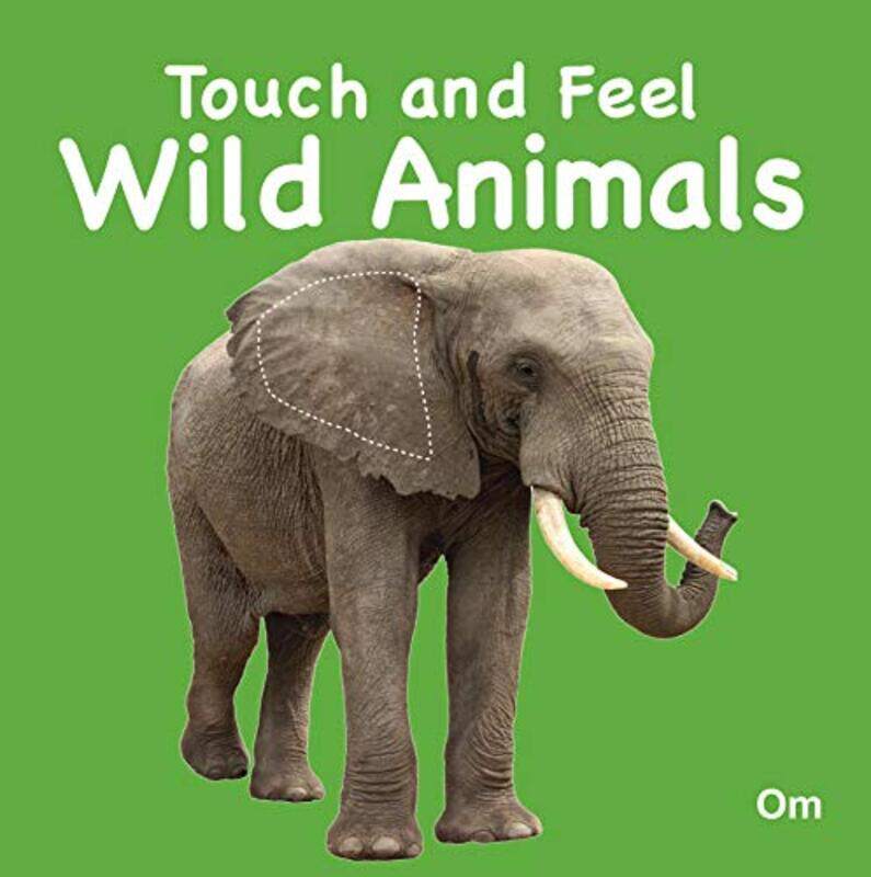 

Touch and Feel Wild Animals,Paperback,By:Om Books Team