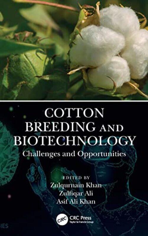 

Cotton Breeding and Biotechnology by Zulqurnain KhanZulfiqar AliAsif Ali Khan-Paperback