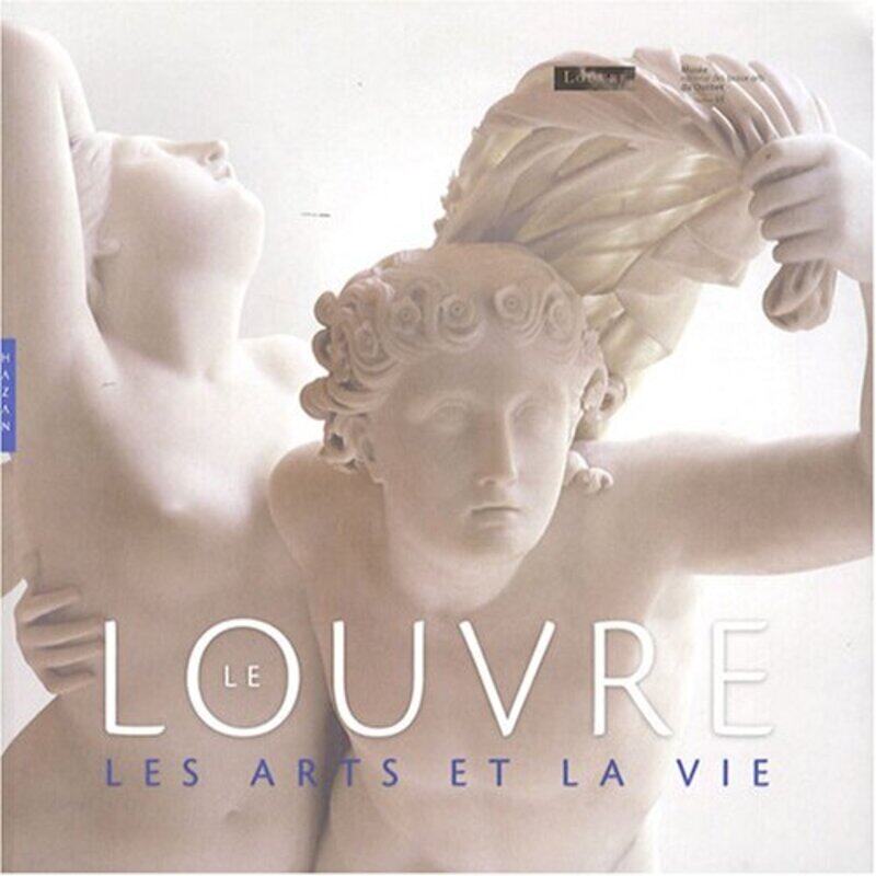 

Le Louvre, Les Arts Et La Vie,Paperback by Collectif