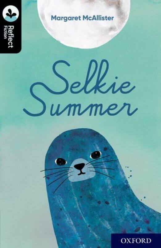 

Oxford Reading Tree TreeTops Reflect Oxford Level 20 Selkie Summer by Christophe Adam-Paperback