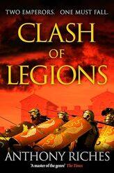 Clash of Legions by Anthony Riches-Hardcover