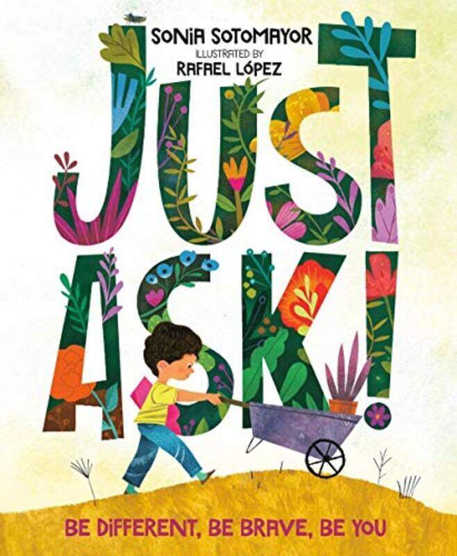 

Just Ask: Be Different, Be Brave, Be You,Paperback,By:Sotomayor, Sonia