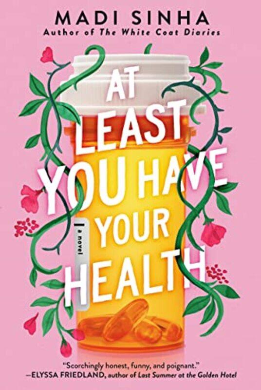 

At Least You Have Your Health by Madi Sinha-Paperback