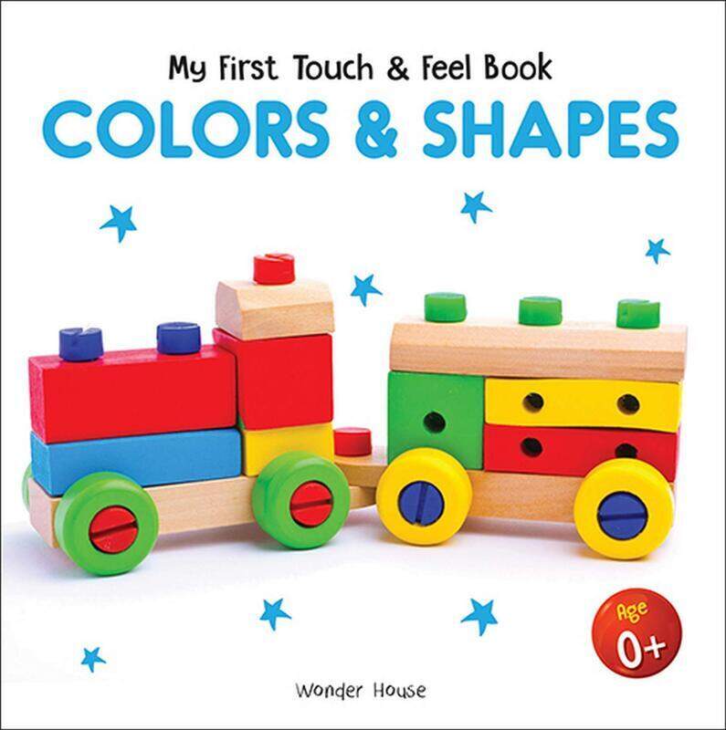 

My First Book Of Touch And Feel - Colors And Shapes: Touch And Feel Board Book For Children, Board Book, By: Wonder House Books