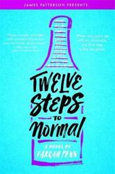 Twelve Steps to Normal.paperback,By :Farrah Penn; James Patterson