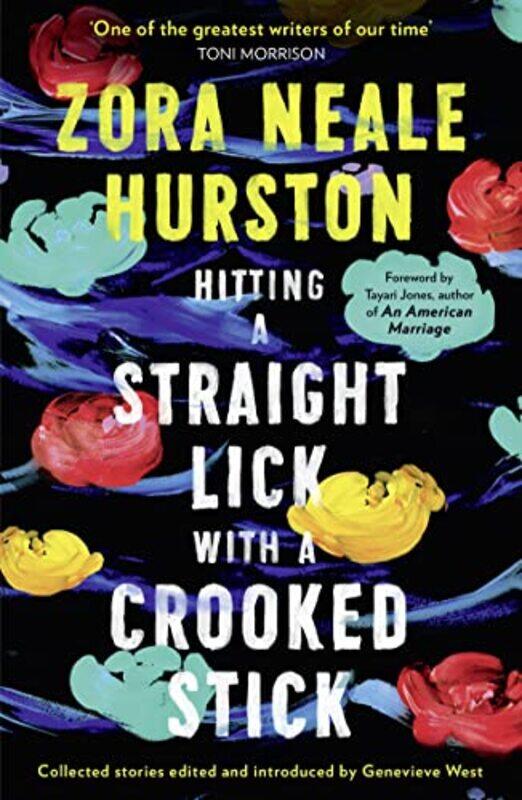 

Hitting A Straight Lick With A Crooked Stick by Zora Neale Hurston-Paperback