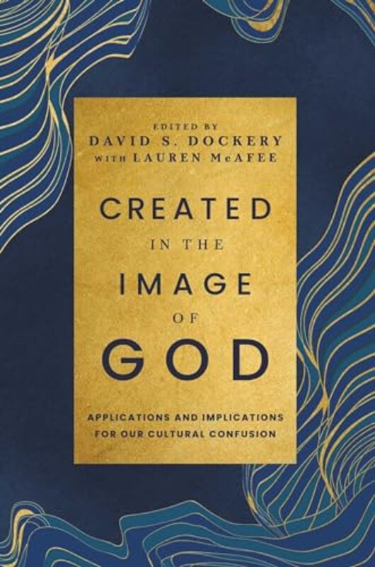 

Created in the Image of God by Dr David Dockery-Hardcover