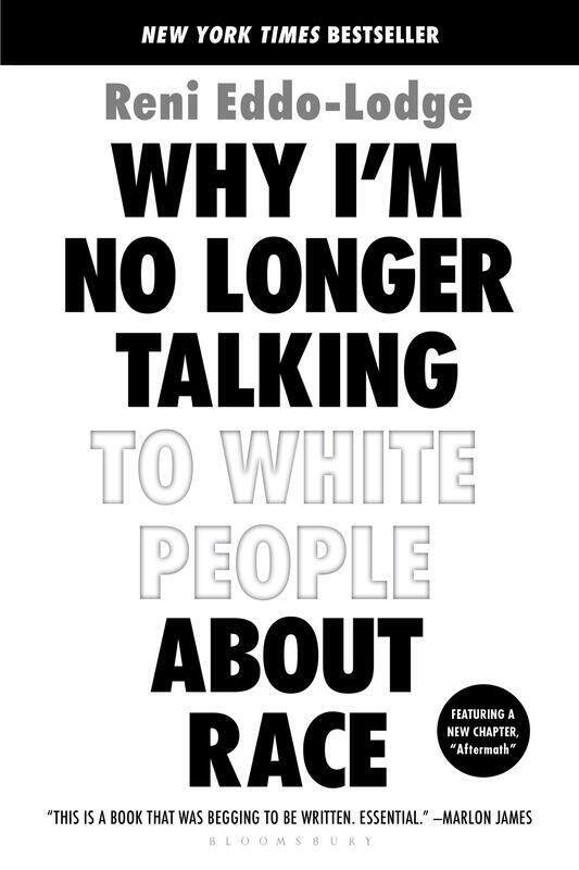 

Why I'm No Longer Talking to White People about Race, Paperback Book, By: Reni Eddo-Lodge