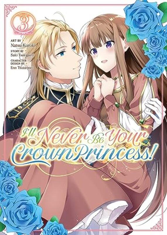 Ill Never Be Your Crown Princess Manga Vol 3 by Saki TsukigamiNatsu Kuroki-Paperback